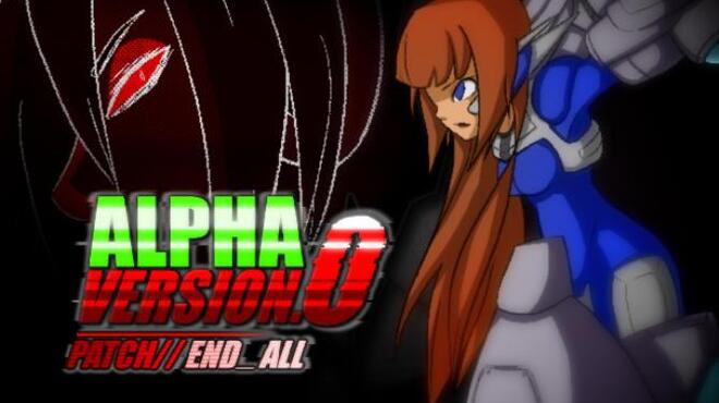 Alpha Version 0 End All Free Download