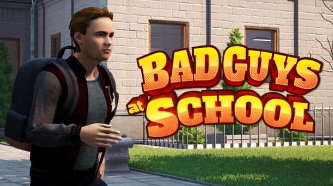 Bad Guys at School Free Download Bad Guys at School Free Download
