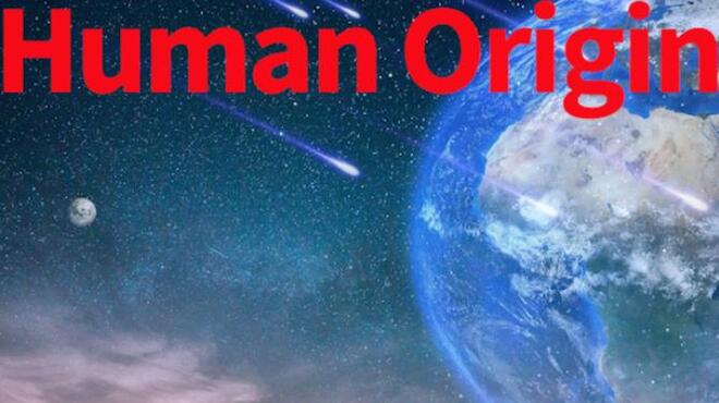 Human Origin Free Download Human Origin Free Download