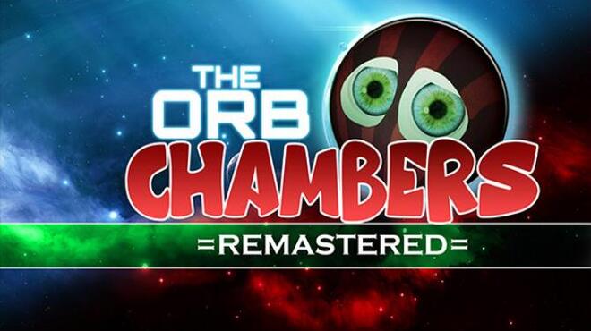 The Orb Chambers REMASTERED Free Download The Orb Chambers REMASTERED Free Download