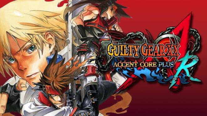 GUILTY GEAR XX ACCENT CORE PLUS R Free Download GUILTY GEAR XX ACCENT CORE PLUS R Free Download
