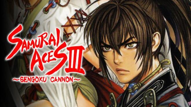 Samurai Aces III: Sengoku Cannon Free Download