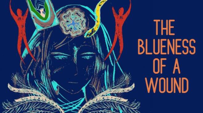 The Blueness of a Wound Free Download