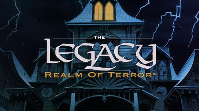 The Legacy: Realm of Terror Free Download The Legacy: Realm of Terror Free Download