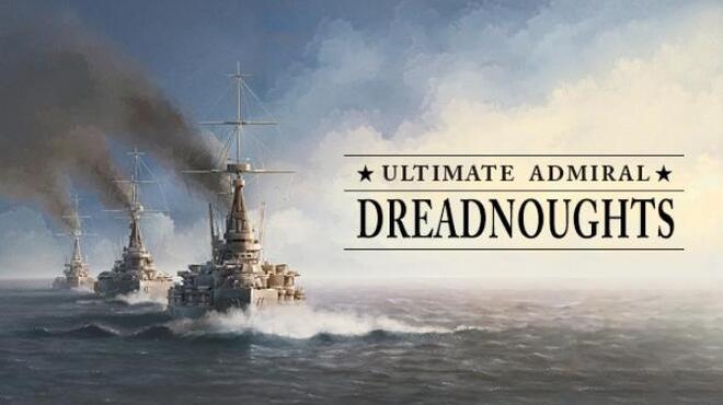 Ultimate Admiral: Dreadnoughts Free Download Ultimate Admiral: Dreadnoughts Free Download