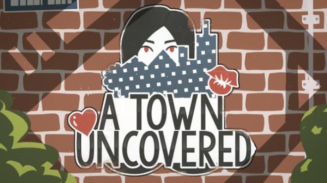 A Town Uncovered Free Download