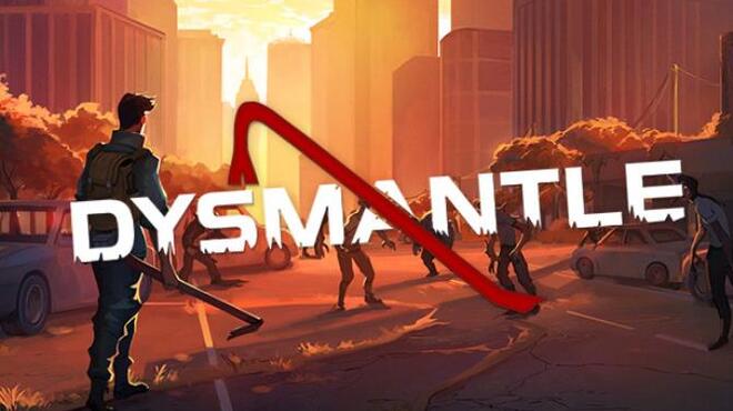 DYSMANTLE Beyond Checkpoint Kappa Free Download