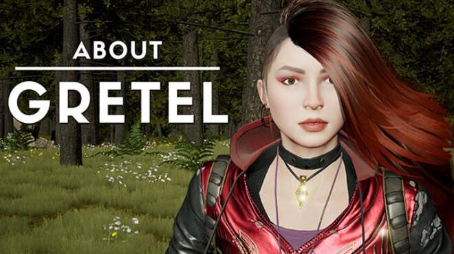 About Gretel Free Download About Gretel Free Download