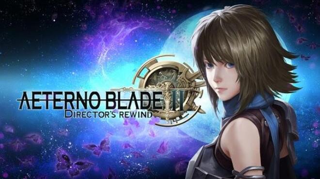 AeternoBlade II Directors Rewind Free Download AeternoBlade II Directors Rewind Free Download