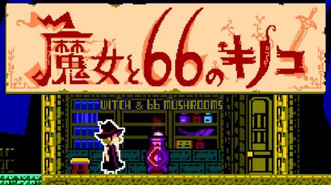 The Witch & The 66 Mushrooms Free Download