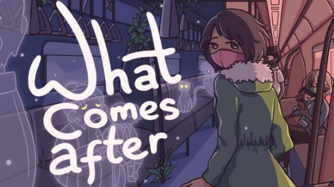 What Comes After Free Download What Comes After Free Download