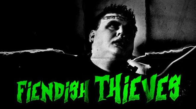 Fiendish Thieves Free Download Fiendish Thieves Free Download