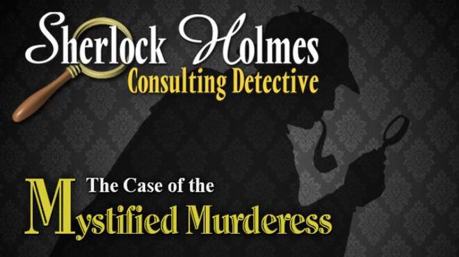 Sherlock Holmes Consulting Detective: The Case of the Mystified Murderess Free Download Sherlock Holmes Consulting Detective: The Case of the Mystified Murderess Free Download