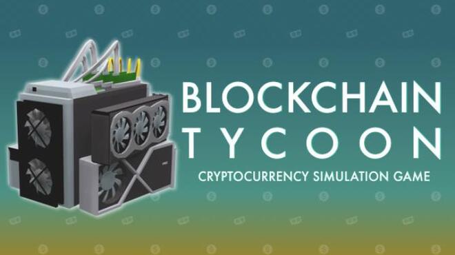 Blockchain Tycoon Free Download Blockchain Tycoon Free Download