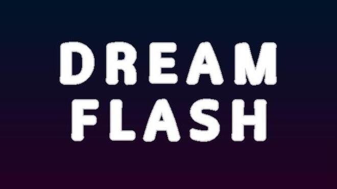 Dream Flash Free Download Dream Flash Free Download