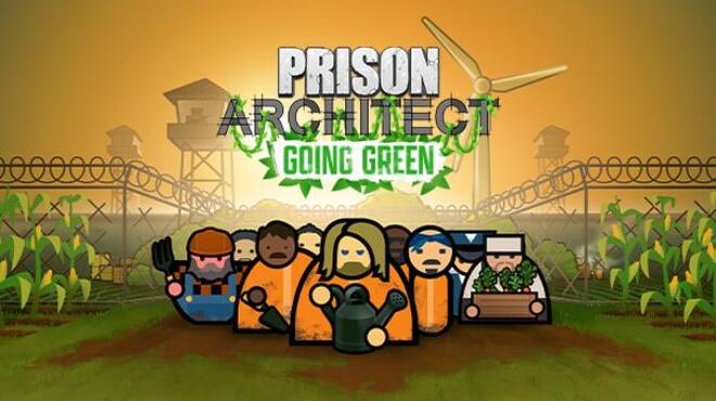 Prison Architect Going Green Free Download Prison Architect Going Green Free Download