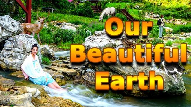 Our Beautiful Earth 4 Free Download