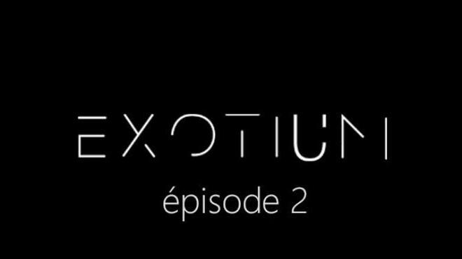 EXOTIUM EPISODE 2 FRENCH Free Download