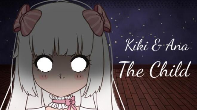 Kiki & Ana - The Child Free Download