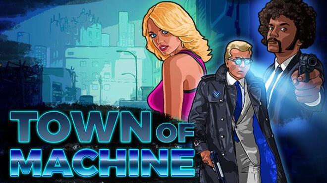 Town Of Machine Free Download