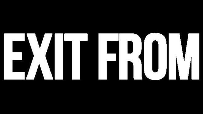 Exit From Free Download Exit From Free Download