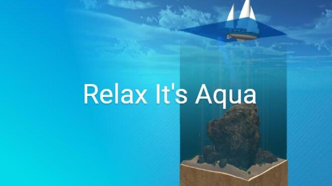 Relax Its Aqua Free Download