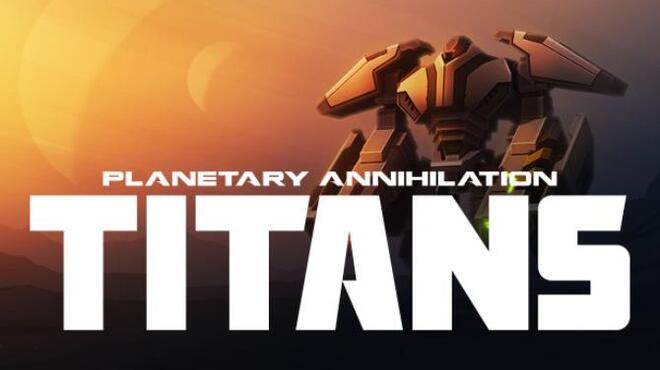 Planetary Annihilation TITANS Fusion Free Download Planetary Annihilation TITANS Fusion Free Download