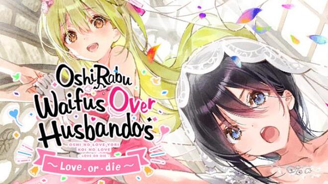 OshiRabu Waifus Over Husbandos Loveordie Free Download OshiRabu Waifus Over Husbandos Loveordie Free Download