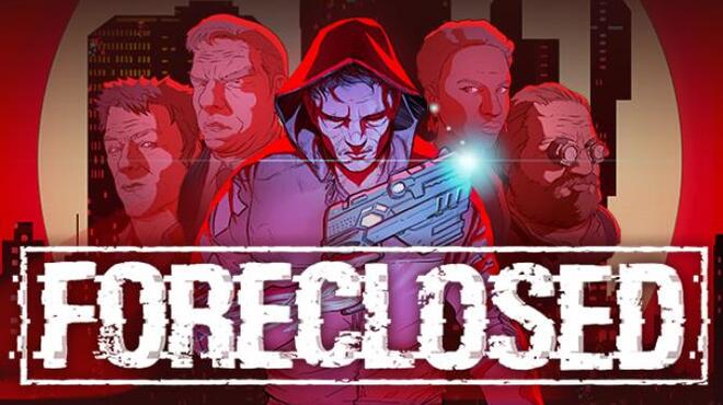 FORECLOSED Free Download FORECLOSED Free Download