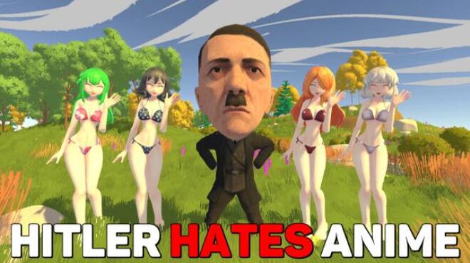 Hitler Hates Anime Free Download Hitler Hates Anime Free Download