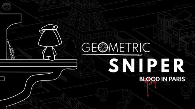 Geometric Sniper Blood in Paris Free Download Geometric Sniper Blood in Paris Free Download