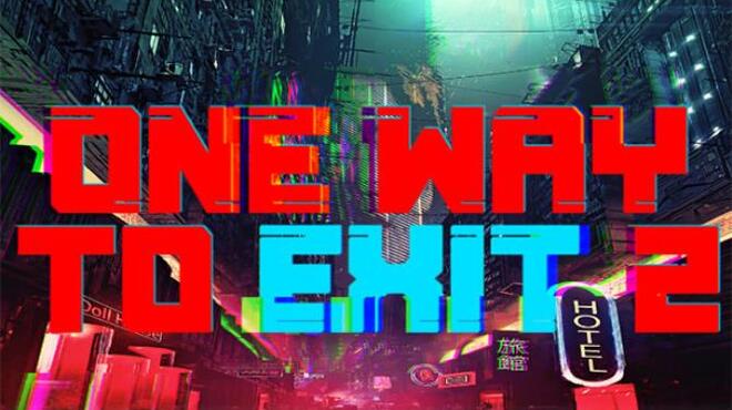 One Way To Exit 2 Free Download One Way To Exit 2 Free Download