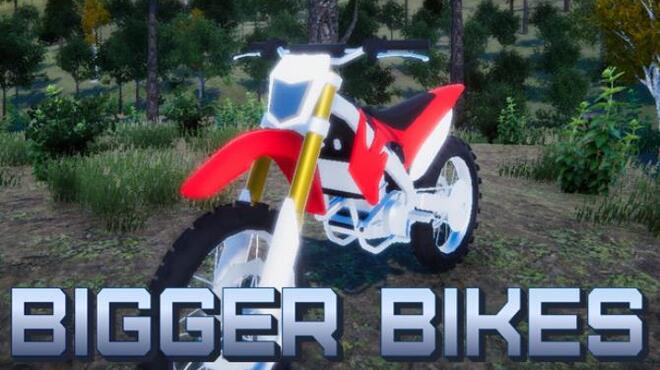 Bigger Bikes Free Download