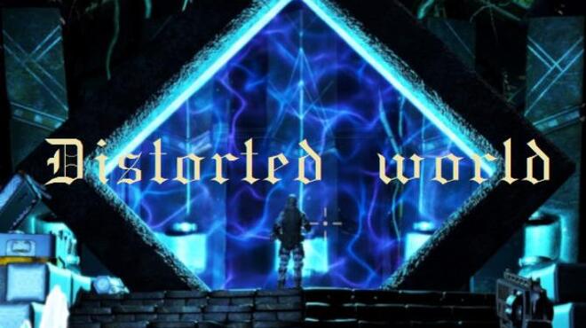 Distorted World Free Download Distorted World Free Download