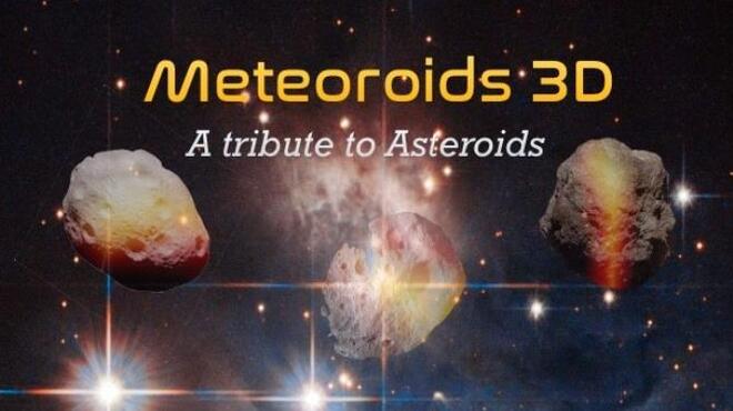 Meteoroids 3D Free Download Meteoroids 3D Free Download