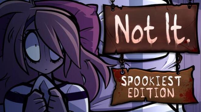 Not It Spookiest Edition Free Download