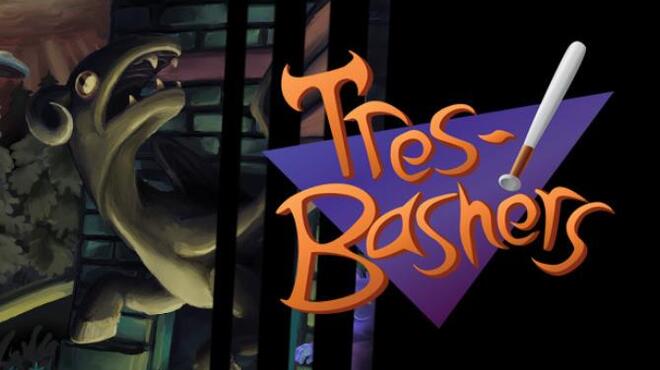 Tres Bashers Free Download