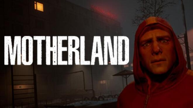 Motherland Free Download Motherland Free Download
