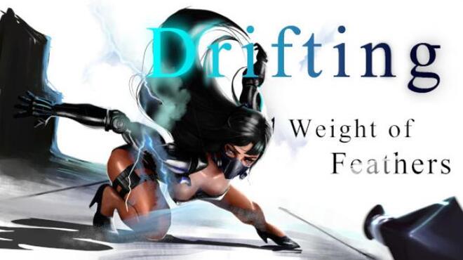 Drifting Weight Of Feathers Free Download
