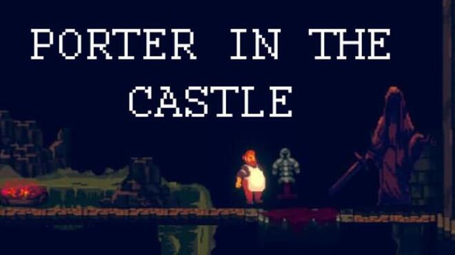Porter In The Castle Free Download
