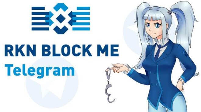 RKN Block Me: Telegram Free Download RKN Block Me: Telegram Free Download