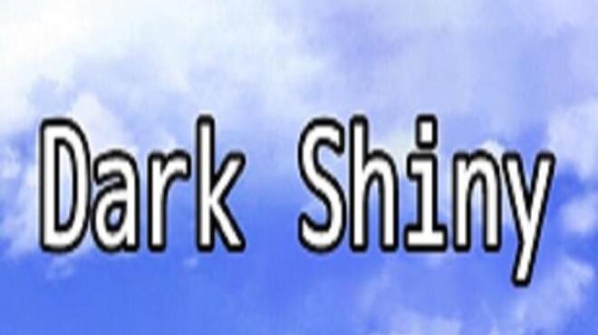 Dark Shiny Free Download