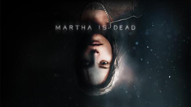 Martha Is Dead Digital Deluxe Bundle v1.0331.01 Free Download Martha Is Dead Digital Deluxe Bundle v1.0331.01 Free Download
