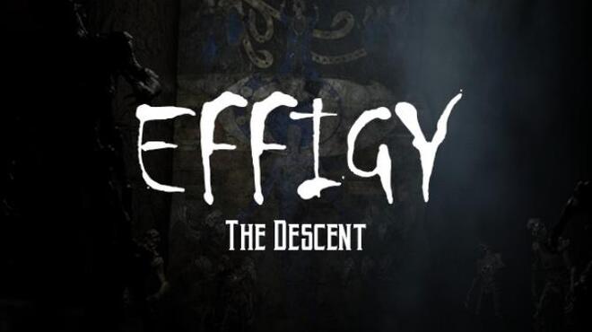 Effigy The Descent Free Download