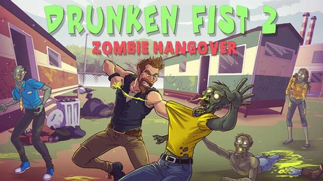 Drunken Fist 2 Zombie Hangover Free Download
