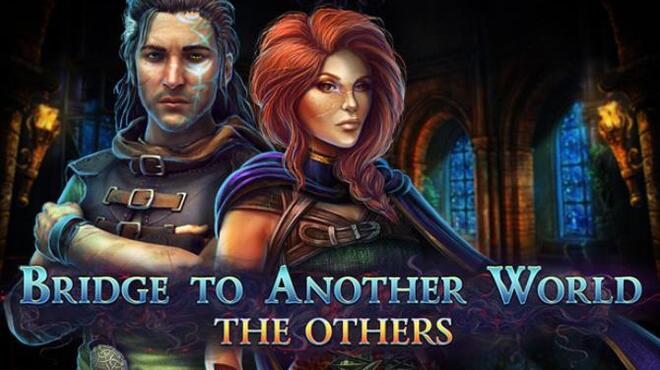 Bridge to Another World The Others Collectors Edition Free Download Bridge to Another World The Others Collectors Edition Free Download