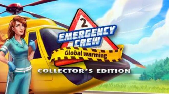 Emergency Crew 2 Global Warming Collectors Edition Free Download