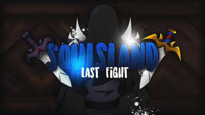 Soulsland Last Fight Free Download Soulsland Last Fight Free Download