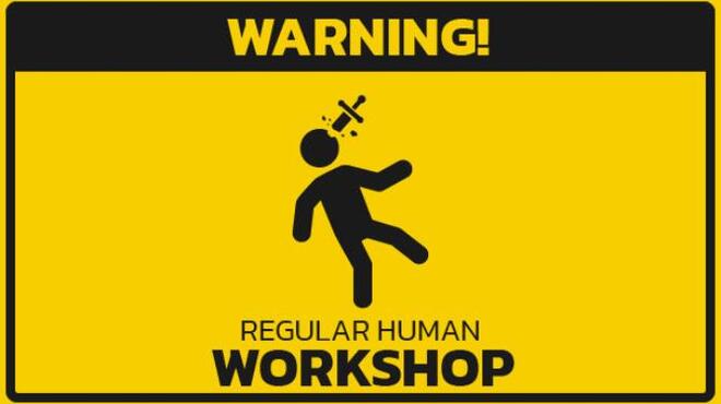 Regular Human Workshop Free Download