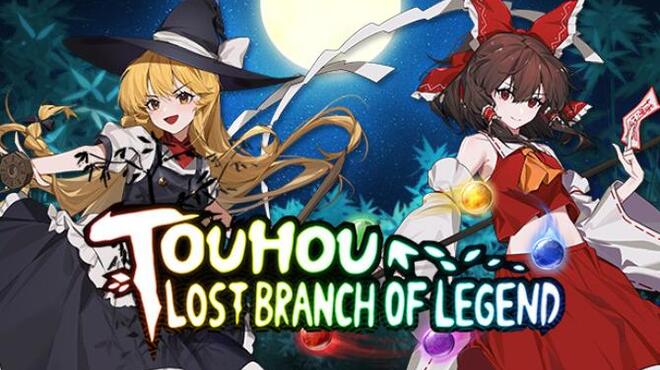 东方光耀夜 ~ Lost Branch of Legend Free Download